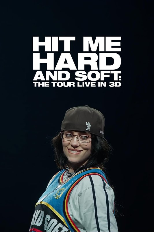 Billie Eilish: Hit Me Hard and Soft - The Tour (Live in 3D)