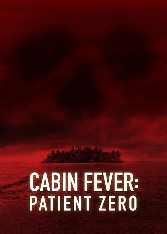 Cabin Fever: Patient Zero